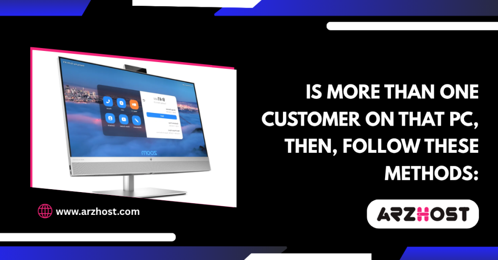 is more than one customer on that PC