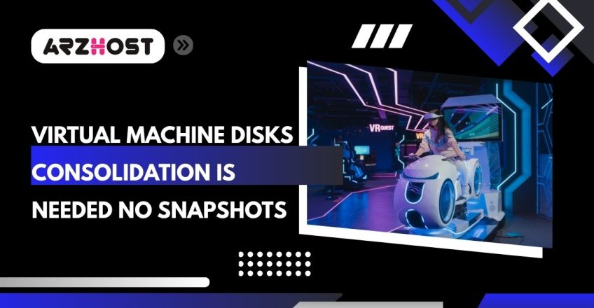 virtual machine disks consolidation is needed no snapshots
