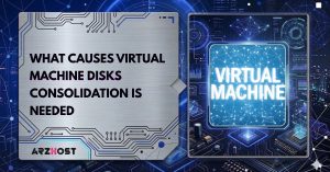 what causes virtual machine disks consolidation is needed