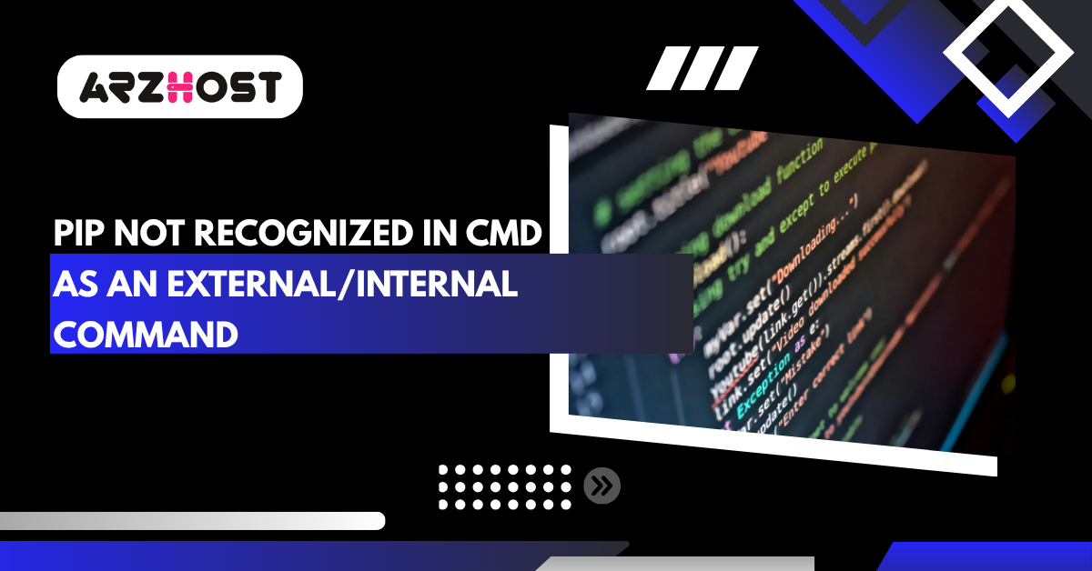 PIP Not Recognized in CMD as an External/Internal Command