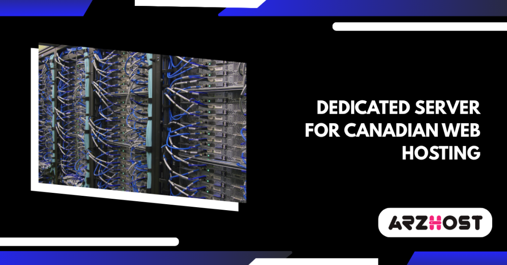 Dedicated server for Canadian web hosting