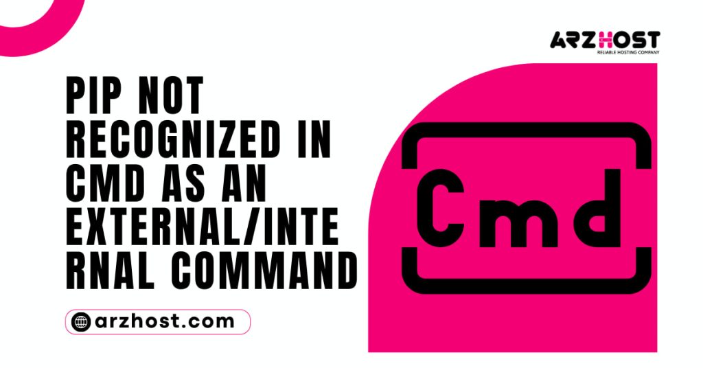 PIP Not Recognized in CMD as an ExternalInternal Command