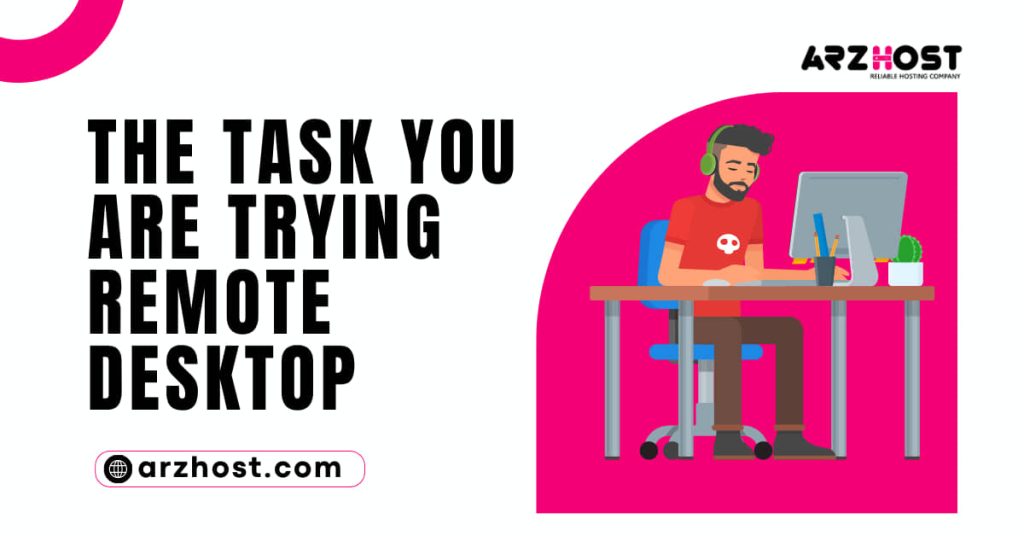 The Task You Are Trying Remote Desktop 1