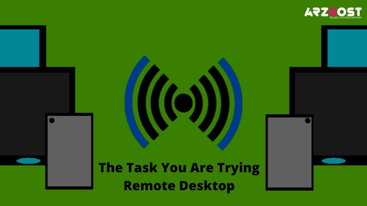 The Task You Are Trying Remote Desktop