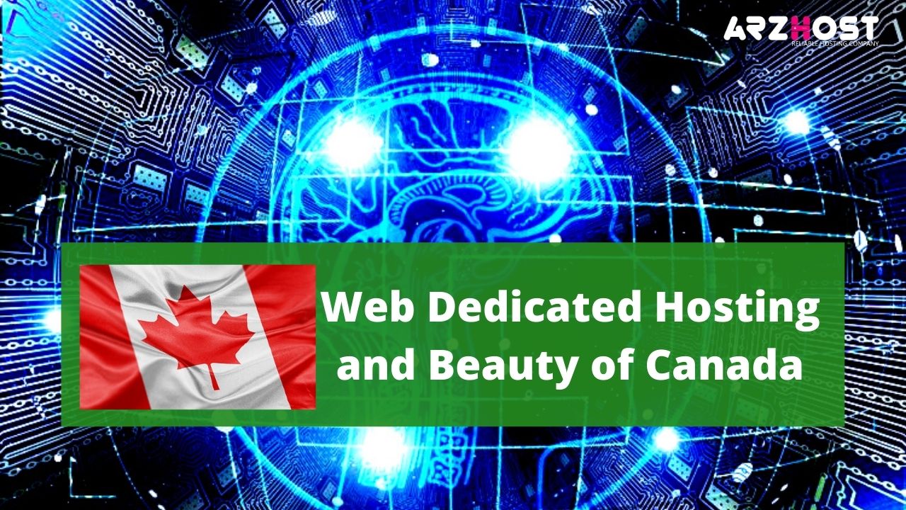 Web Dedicated Hosting and Beauty of Canada