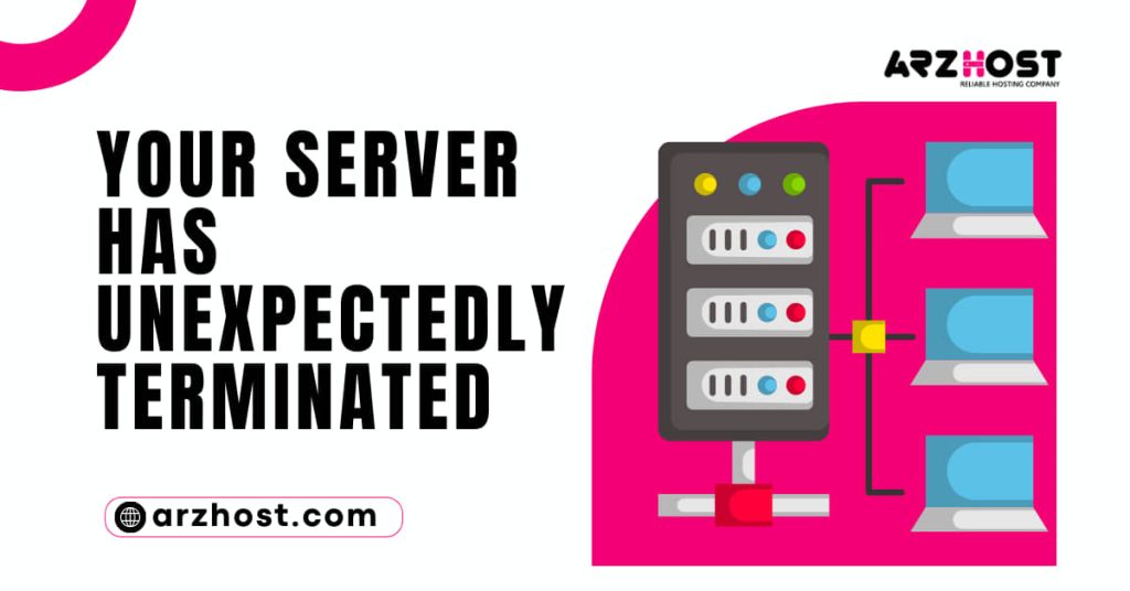 Your Server Has Unexpectedly Terminated