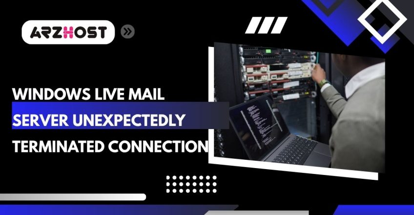 windows live mail server unexpectedly terminated connection