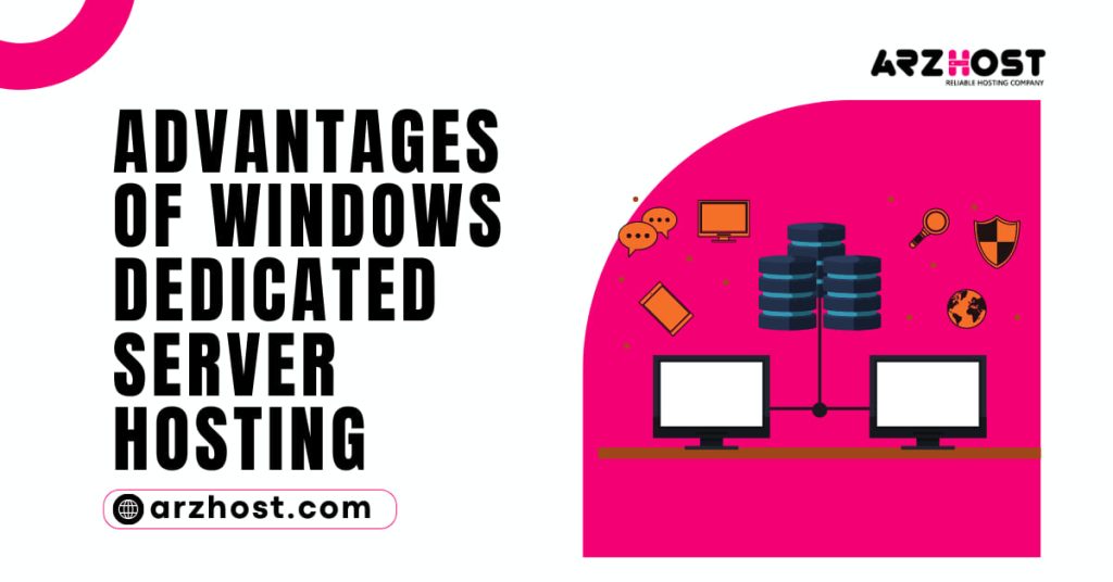 Advantages of Windows Dedicated Server Hosting
