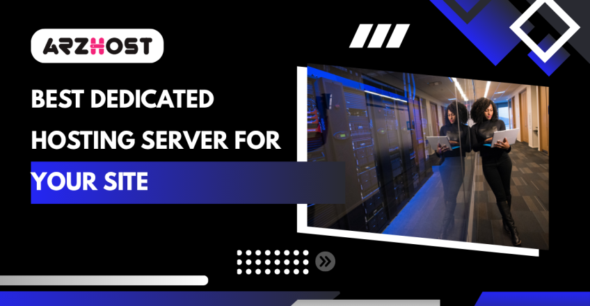 Best Dedicated Hosting Server for Your Site