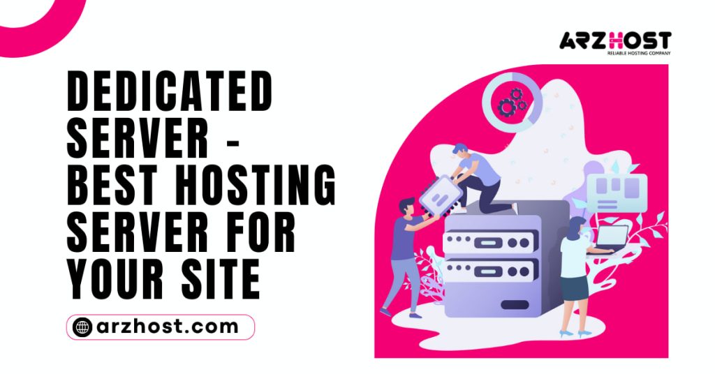 Dedicated Server – Best Hosting Server for Your Site 1