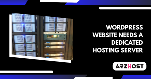 WordPress website needs a dedicated hosting server