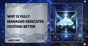why is fully managed dedicated hosting better