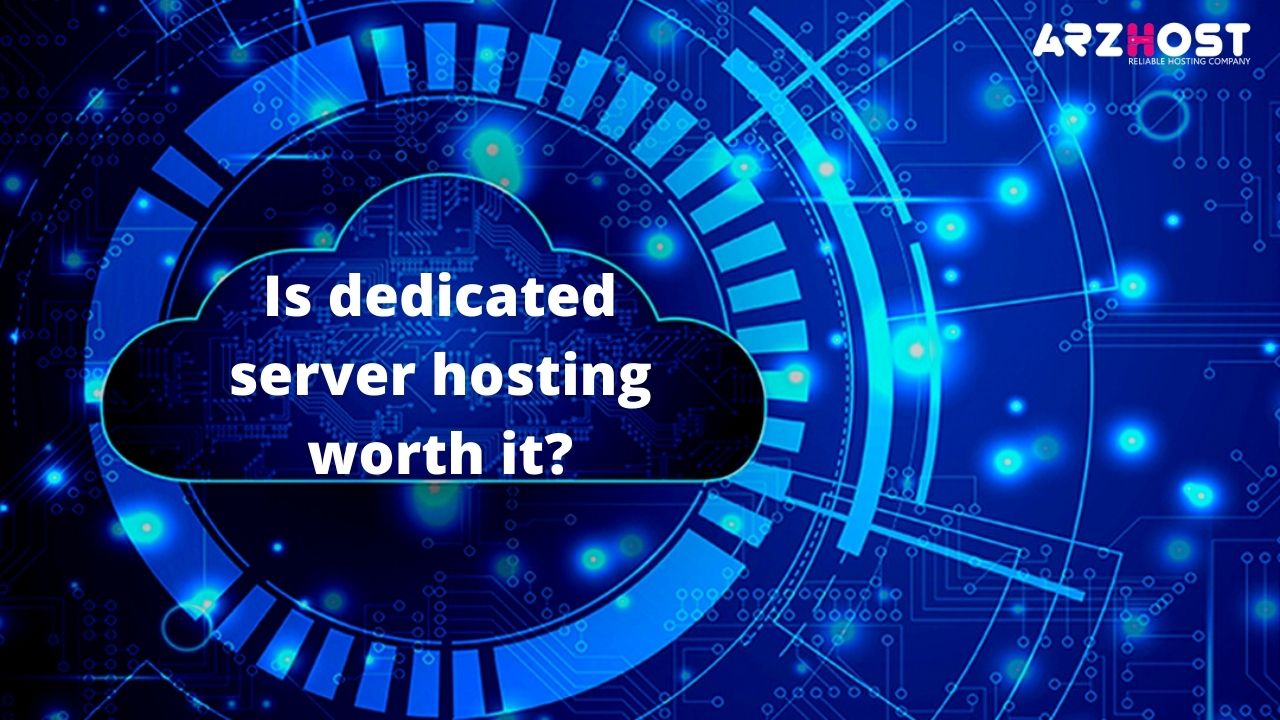 Is dedicated server hosting worth it?