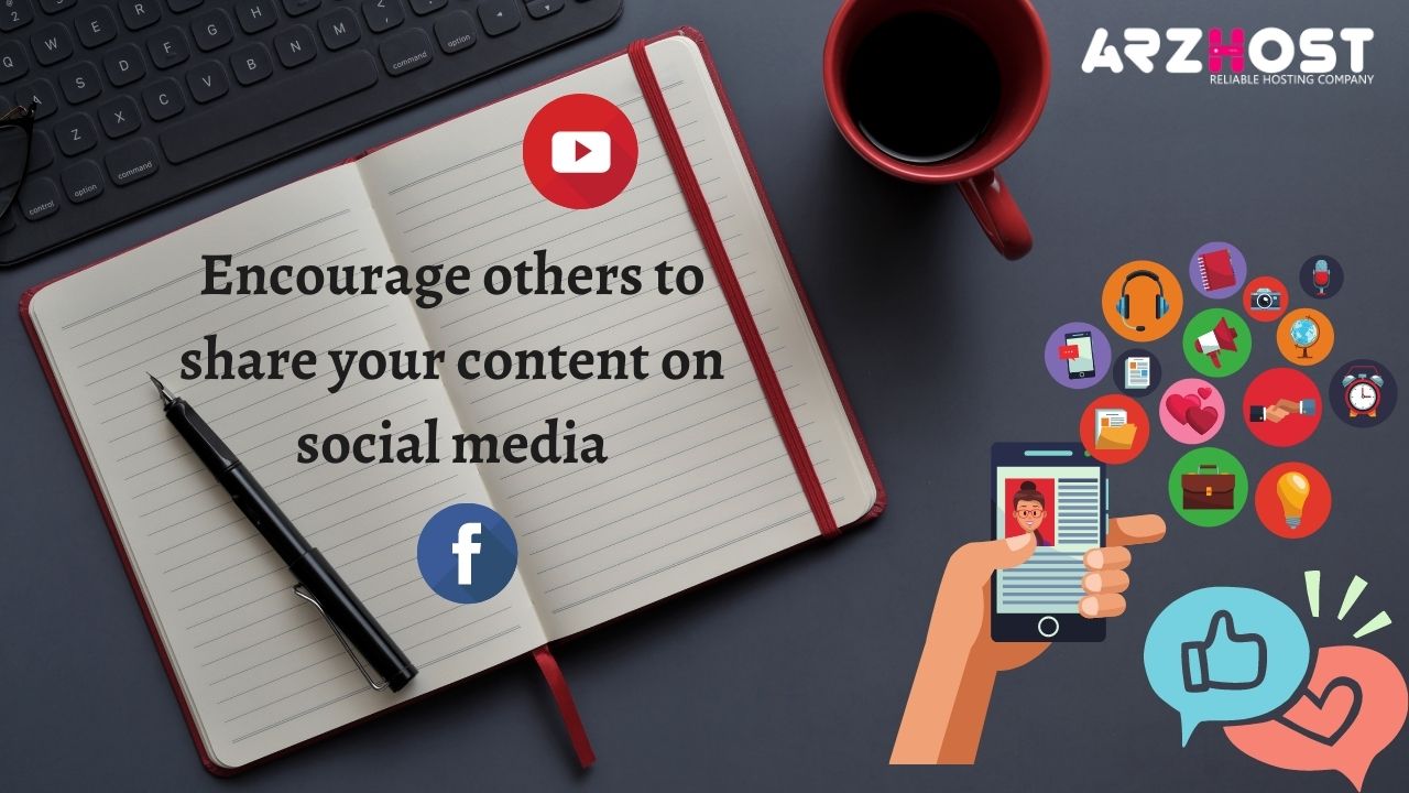 Encourage others to share your content on social media