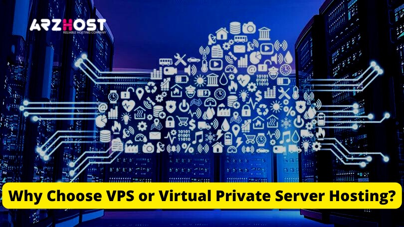 Why Choose VPS or Virtual Private Server hosting