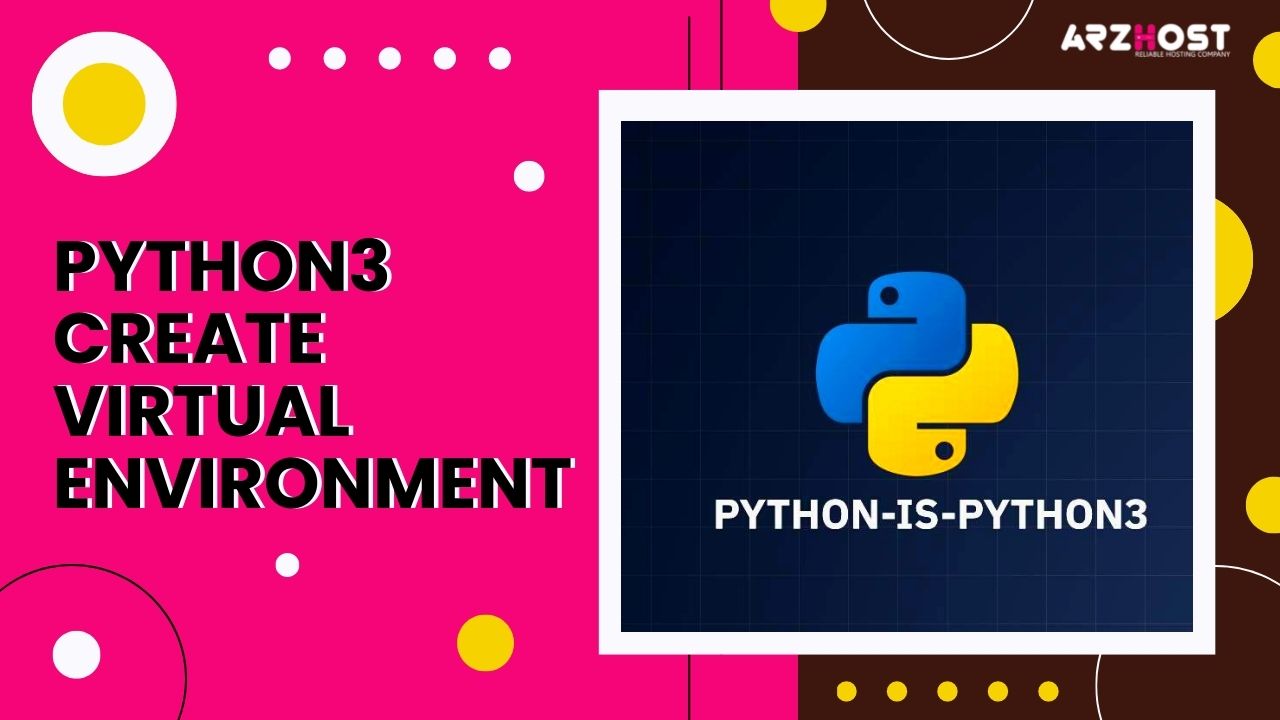 Python3 Create Virtual Environment