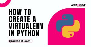 How to Create a Virtualenv in Python