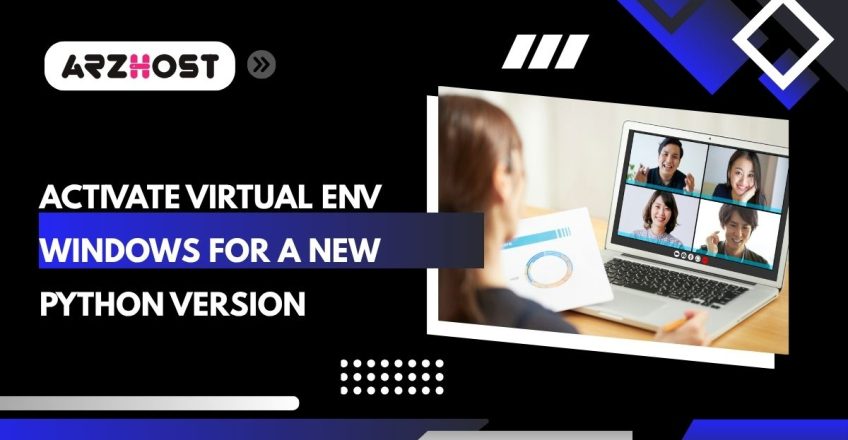 activate virtual env windows for a new python version