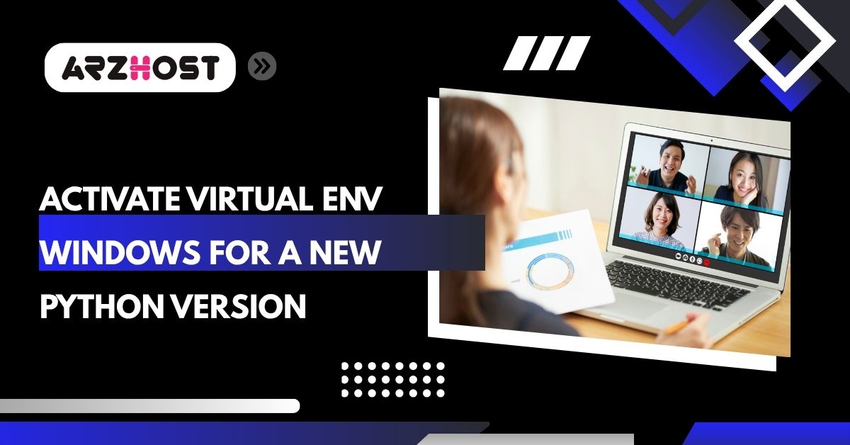 activate virtual env windows for a new python version