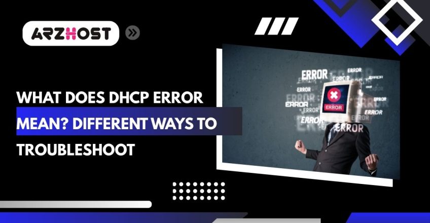 what does dhcp error mean different ways to troubleshoot