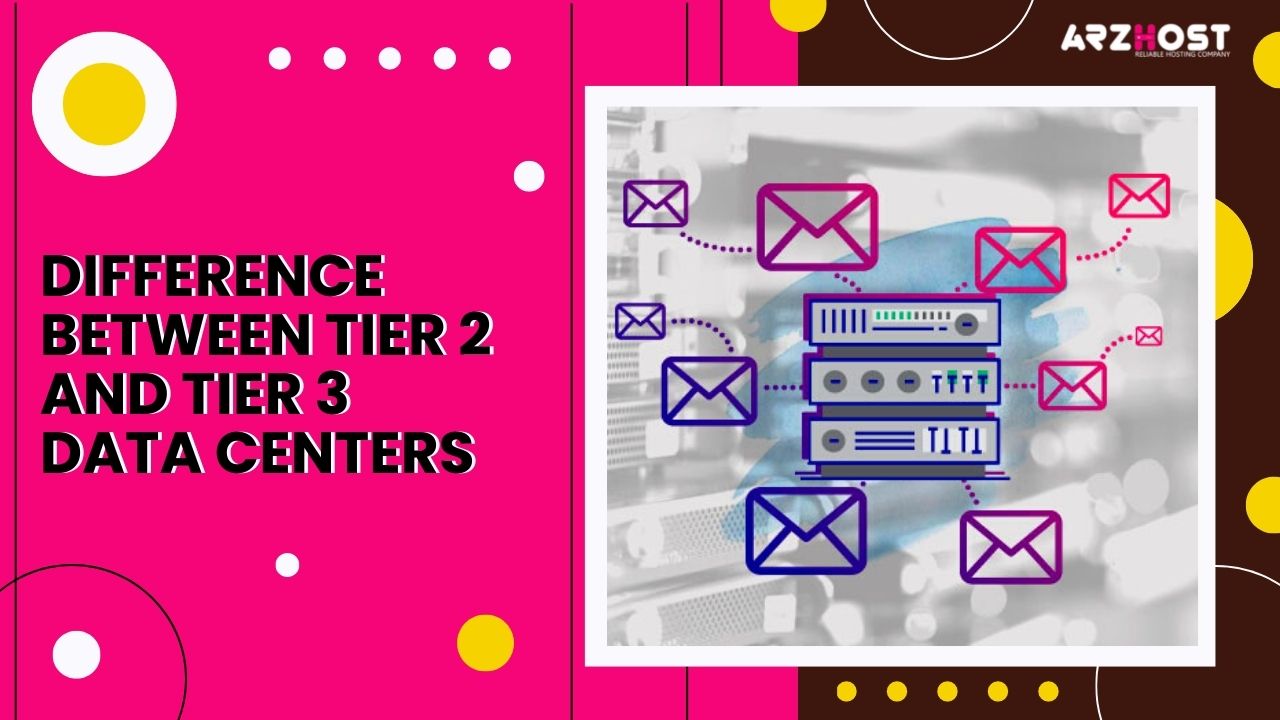 Difference Between Tier 2 and Tier 3 Data Centers