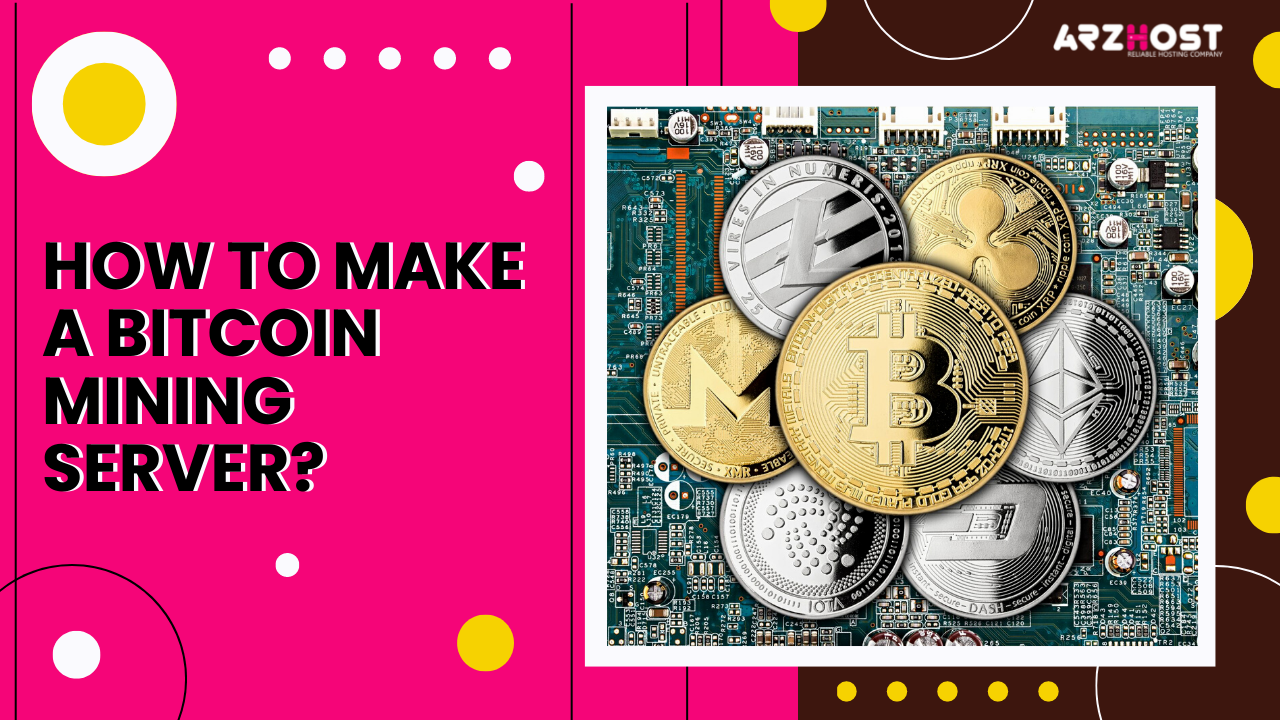 How to Make a Bitcoin Mining Server?