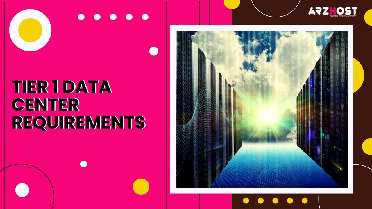 Tier 1 Data Center Requirements