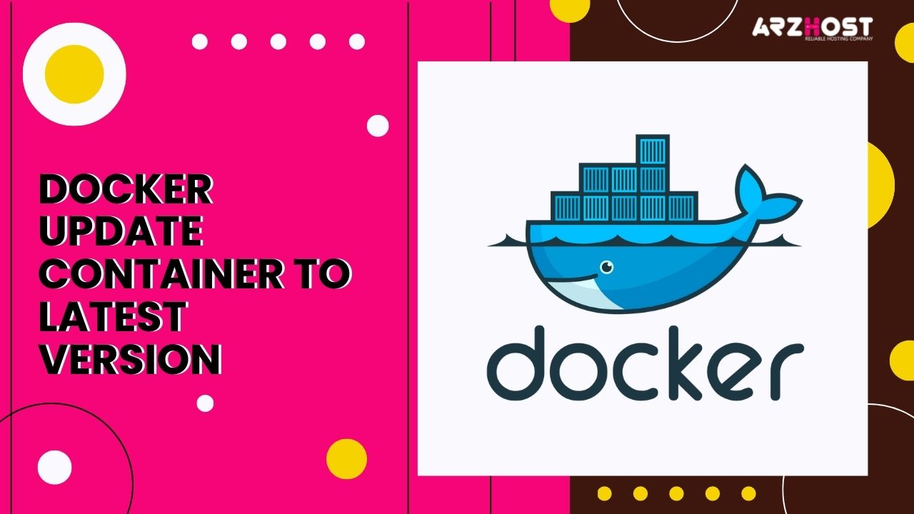 Docker Update Container to Latest Version