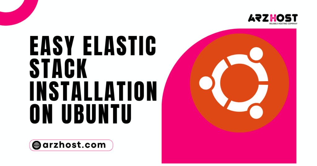 Easy Elastic Stack Installation on Ubuntu