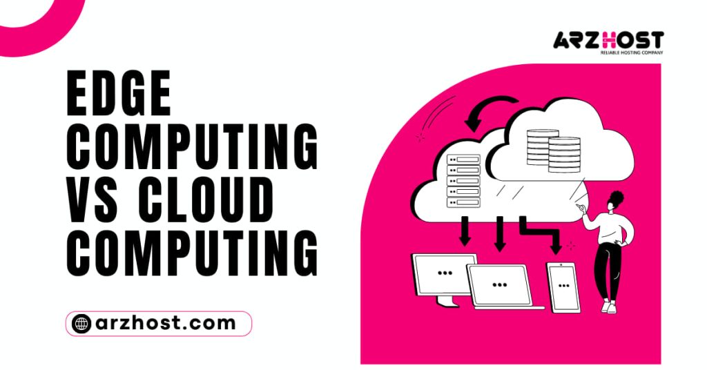 Edge Computing VS Cloud Computing 1