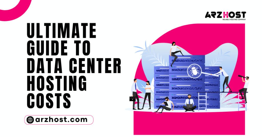 Ultimate Guide to Data Center Hosting Costs