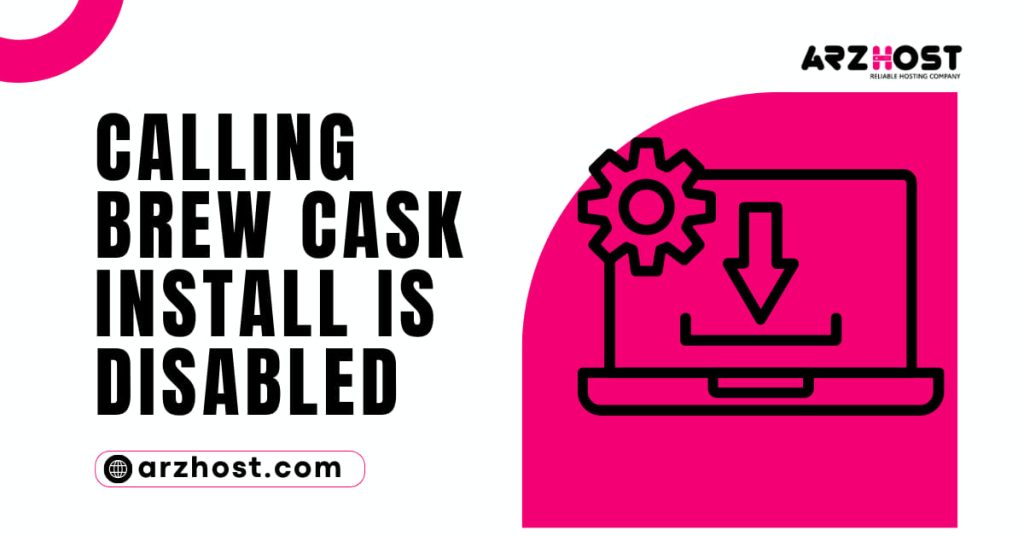 Calling Brew Cask Install is Disabled 1