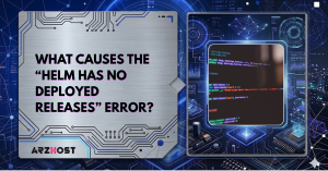 What Causes the “helm has no deployed releases” Error?