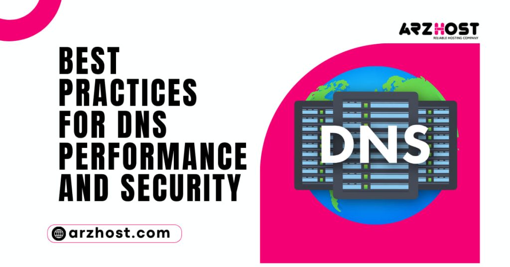Best Practices for DNS Performance and Security