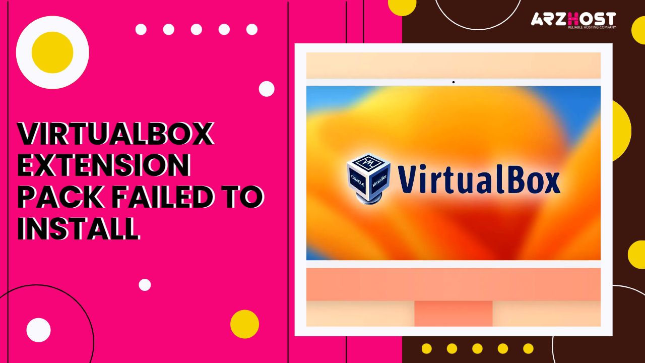 VirtualBox Extension Pack Failed to Install