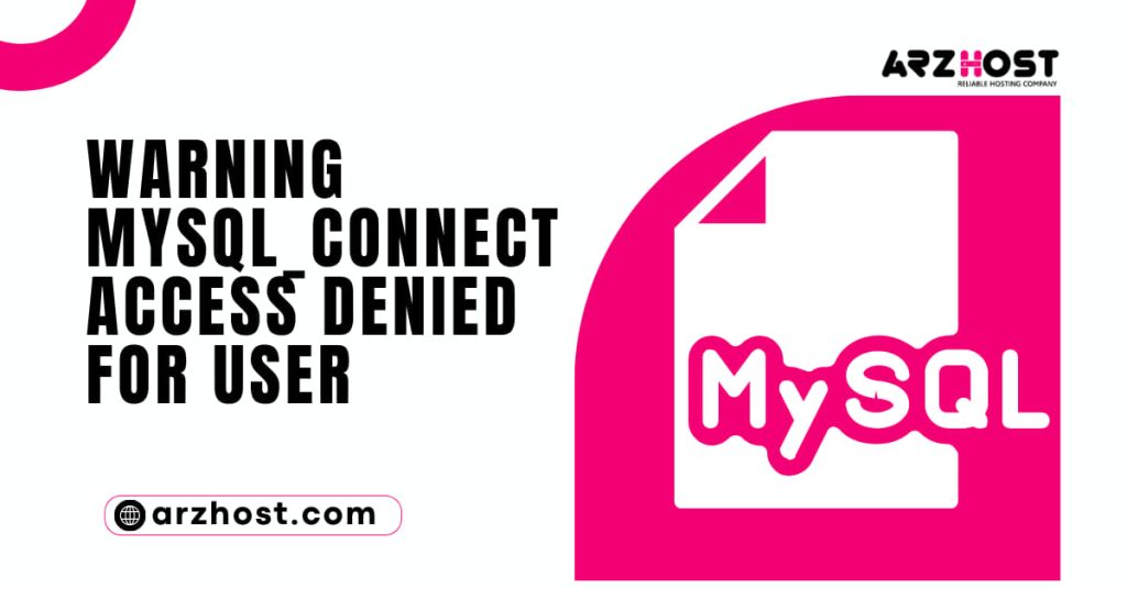 Warning Mysql Connect Access Denied for User 1