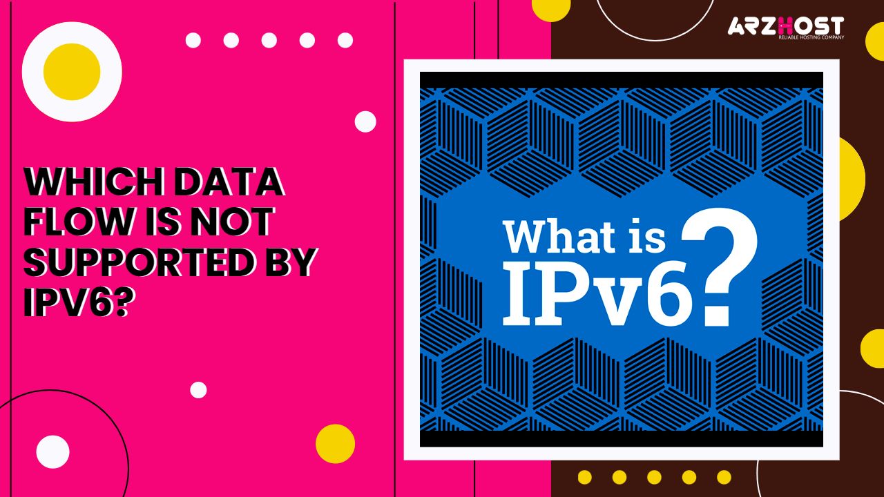 Which Data Flow is Not Supported by IPV6?