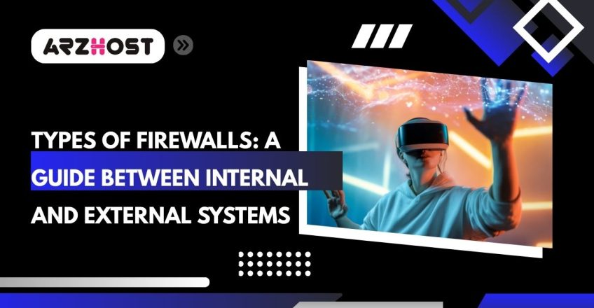 types of firewall guide between internal and external system
