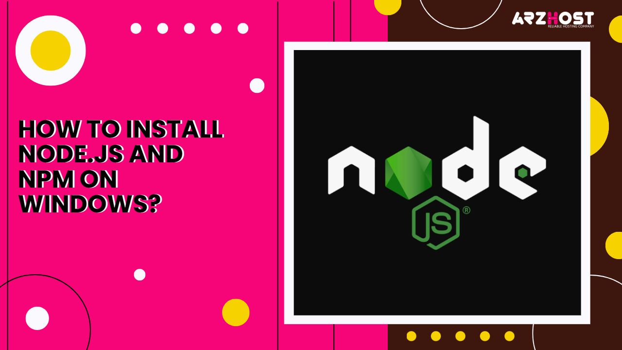 How to Install node.js and NPM on Windows?