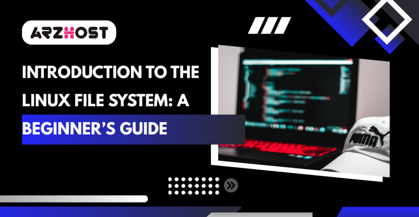 Introduction to the Linux File System: A Beginner’s Guide