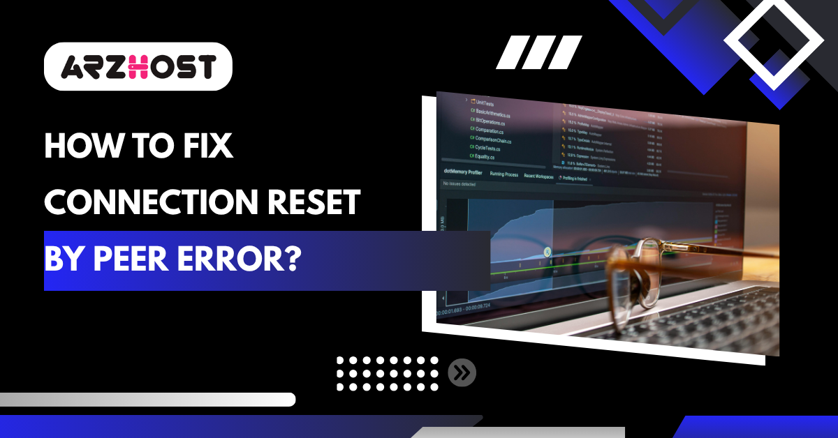How to Fix Connection Reset by Peer Error?