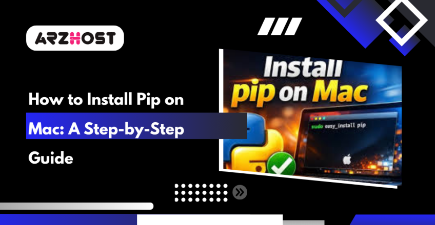 How to Install Pip on Mac A Step-by-Step Guide
