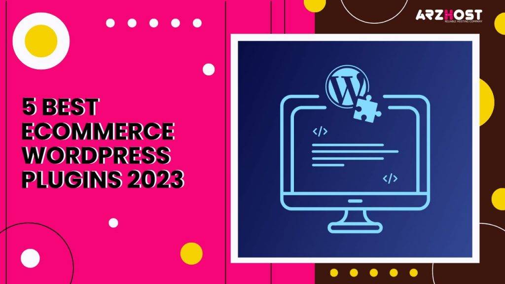 5 Best eCommerce WordPress Plugins 2023