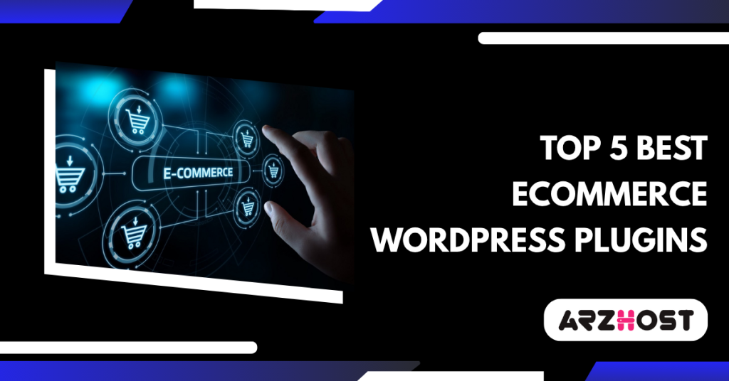 Top 5 Best eCommerce WordPress Plugins
