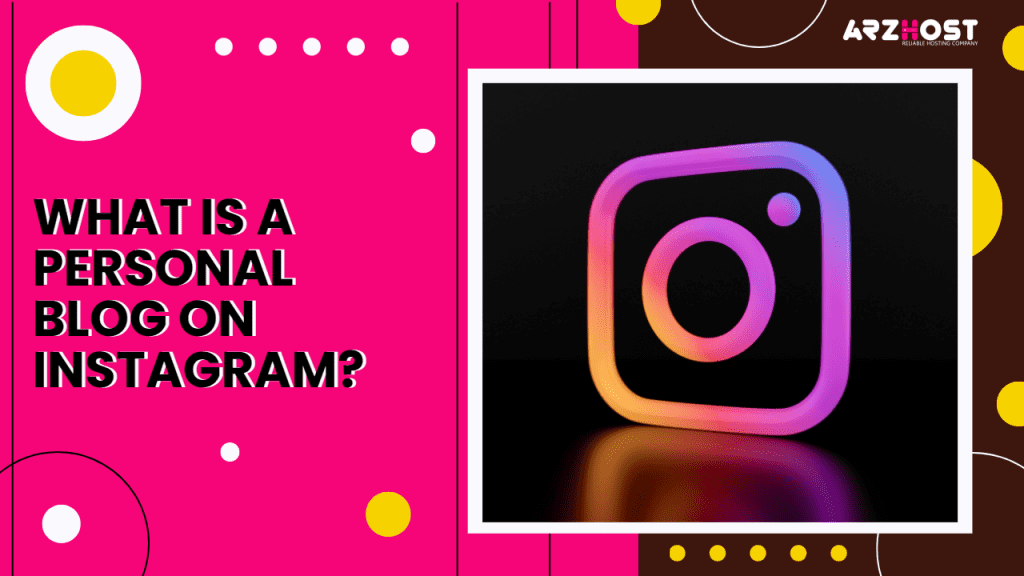 What is a Personal Blog on Instagram 1
