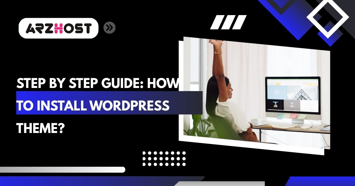 step by step guide how to install wordpress theme