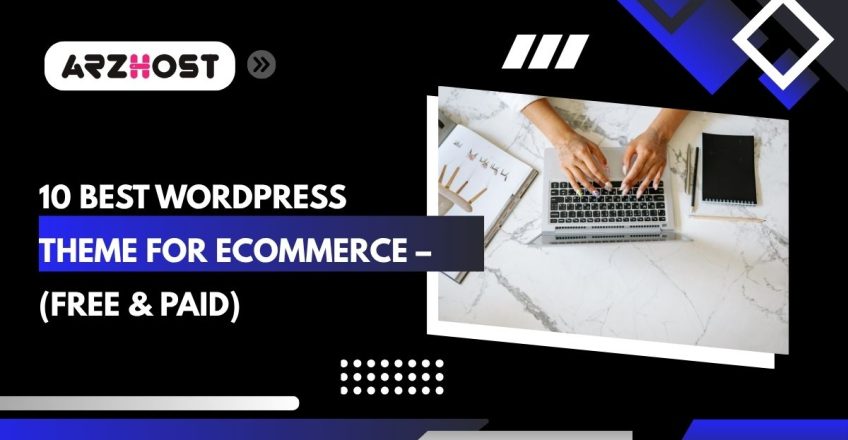 10 best wordpress theme for ecommerce free and paid