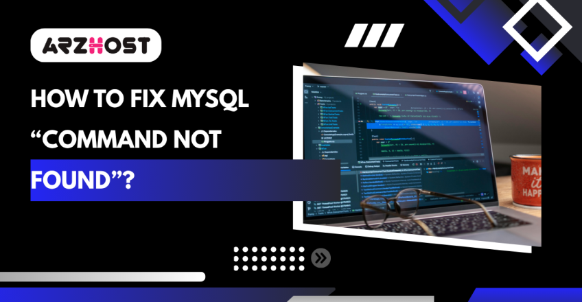 How to Fix MySQL “Command Not Found”?