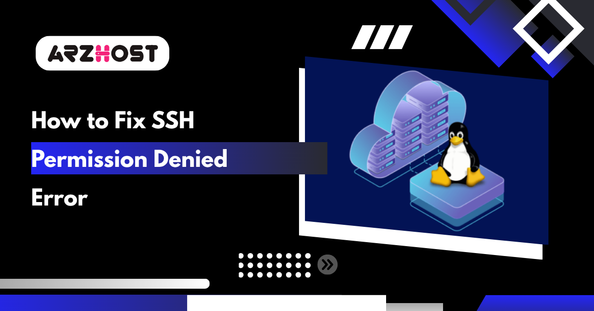 How to Fix SSH Permission Denied Error