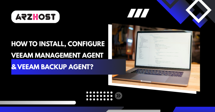 How to Install, Configure Veeam Management Agent & Veeam Backup Agent?